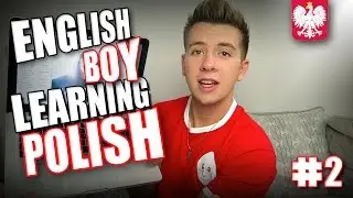 ENGLISH BOY LEARNING POLISH #2