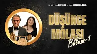 D&Uuml;Ş&Uuml;NCE MOLASI - B&ouml;l&uuml;m 1 - N&ouml;robilim Uzm. Deniz Egece / M. Pekin Başdil