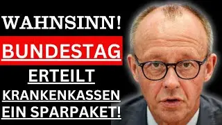 🚨WAHNSINN! BUNDESTAG ERTEILT KRANKENKASSEN EIN SPARPAKET!🚨