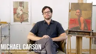 Michael Carson - Double Vision: Simultaneous Figure Painting
