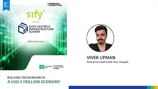 DC&I Summit - Mumbai 2025 | Vivek Upman, Seagate | 12th Sept 2025 | Event Bytes