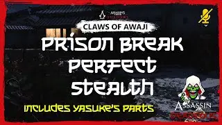 Assassins Creed Shadows The perfect stealth playthrough of the prison break MISSION