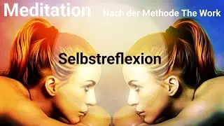 #087 Selbstreflexion nach The Work von Byron Katie.