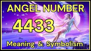 Angel Number 4433 &ndash; Meaning and Symbolism 💕