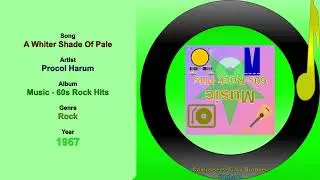 A Whiter Shade Of Pale - Procol Harum 1967