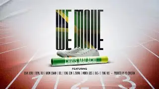 WE MOVE - Chris Malachi, Royal Blu, Blvk H3ro (Black Hero), Naomi Cowan, Ras-I etc