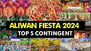 ALIWAN FIESTA 2024 : TOP 5 CONTINGENT #aliwanfiesta2024  #aliwanfiesta