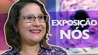 ARTE NA TELA - pgm. 19: EXPOSIÇÃO NÓS