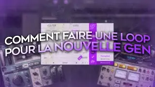Comment faire une LOOP pour la NOUVELLE G&Eacute;N&Eacute;RATION ! | Purpl5