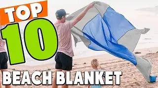 Best  Beach Blanket In 2024 - Top 10 New  Beach Blankets Review