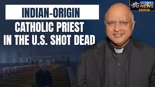INDIAN-ORIGIN CATHOLIC PRIEST IN THE U.S. SHOT DEAD | SG GLOBAL NEWS