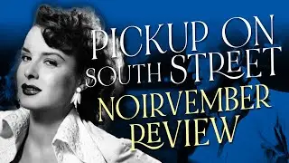 Pickup on South Street (1953) Movie Review | A Gritty, Underrated Noir Gem | #Noirvember