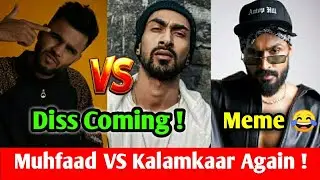 Muhfaad VS Kalamkaar Again ! Karma Diss Track Coming For Muhfaad ! Emiway Viral Meme Of Pakistan!