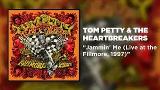 Tom Petty & The Heartbreakers - Jammin' Me (Live at the Fillmore, 1997) [Official Audio]