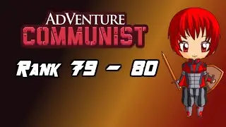 Adventure Communist [Rank 79 - 80]