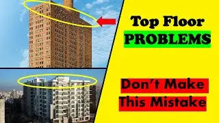 What are the Problems associated with Top Floor Apartments? | Apartment Buying Guide | Cons