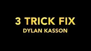 Dylan Kasson - 3 Trick Fix - SR Exclusive