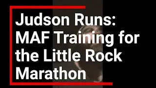 MAF Method/Zone 2 Training for the Little Rock Marathon - Training for my First Marathon Vlog #2