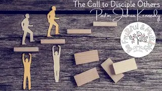 10-6 The Call to Disciple Others Be Fruitful and Multiply Series Pastor Joshua Kennedy 9 am