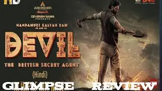 DEVIL-THE BRITISH CECRET AGENT HINDI GLIMPSE REVIEW DEVIL THE BRITISH CECRET AGENT TEASER KALYAANRAM