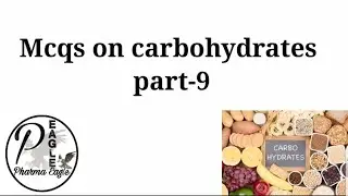 mcqs on carbohydrates for biochemistry(part-9)| basic concepts| B.pharmacy 2nd sem| D.pharmacy