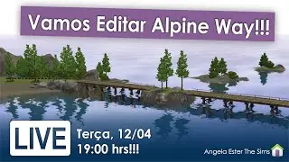 LIVE - Vamos construir Alpine Way! - Mundo no The Sims 3 #01