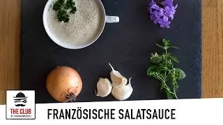 Franz. Salatsauce selbstgemacht | theclub.ch | Rezept #79