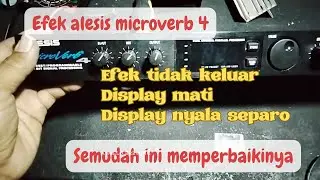 EFEK ALLESIS  efec tidak keluar dan display mati #efecvocal #alesis #efekvokalalesis