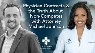 Physician Contracts and the Truth About Non-Competes with Attorney Michael Johnson