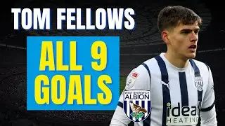Tom Fellows - ALL 9 GOALS FOR WEST BROMWICH ALBION | Skills & Highlights