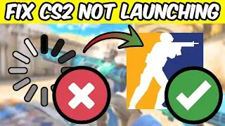 How to Fix CS2 Not Opening, Loading or Starting (2025 Launch Fix Guide)