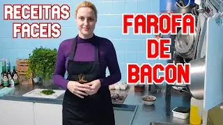 Receita 7 - Farofa de Bacon Fogo Ancestral por Chef Lisa Torrano