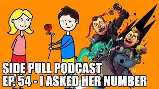 I ASKED HER NUMBER... | Side Pull Podcast Ep. 54 | DOTA 2 Podcast