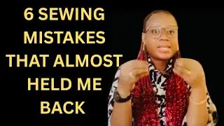 Sewing Mistakes That Cost Me Time & Money / Learn This Before It&rsquo;s Too Late.