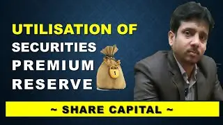 Utilization of Securities Premium Reserve ~ Section 52 (2) of the Companies Act, 2013 | Hindi