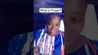 What is Prayer? #prayer #blessed #shorts #viral #viralvideo #god #lord