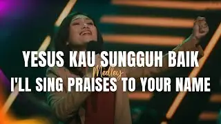 Yesus Kau Sungguh Baik medley Ku Muliakan NamaMu/ I Sing Praises To Your Name - GMS Live-Ezra Lewina