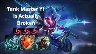 Tank Master Yi is Broken