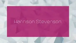 Harrison Stevenson - appearance