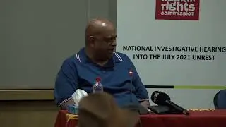 NATIONAL INVESTIGATIVE HEARING INTO THE JULY UNREST - DAY 1