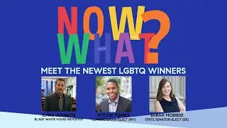 Now What? Meet the newest LGBTQ Winners
