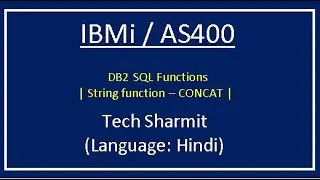 IBMi (AS400) - DB2 SQL Concat Function | rpgle programming tutorial |  as400 for beginners in Hindi