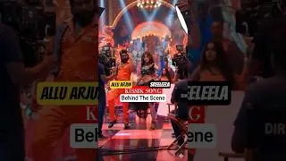 Pushpa 2 Movie Song KISSIK Behind The Scenes #alluarjun #sreeleela #rashmikamandanna #pushpa #bts
