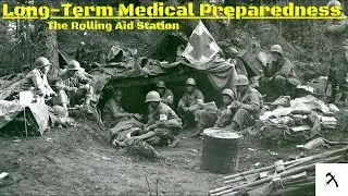 Long Term Medical Preparedness-The Rolling Aid Station