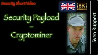 Security Shorts - Security Payload - Cryptominer - 4k 8k - english