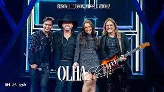 Edson & Hudson, @vitorevitoriaoficial - Olha Ela [DVD Foi Deus]