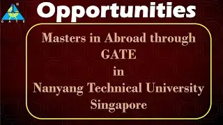 Opportunities Available for Masters in Abroad through GATE in Nanyang Technical University Singapore