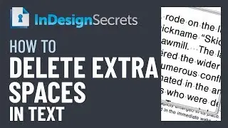 InDesign How-To: Delete Extra Spaces and Returns (Video Tutorial)