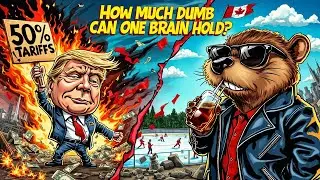How Much Dumb Can One Brain Hold? | Hilarious Tariff Song Roasts 50% Tax on Canada 🇨🇦🔥