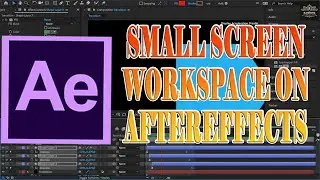 Small Screen Workspace | AfterEffects Ultimate Guide | 049 #aftereffects #adobeaftereffects #adobe